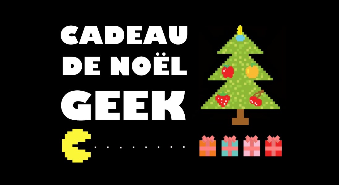 Idée cadeau noel homme geek