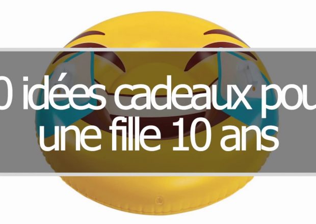 Idees cadeau noel fille 10 ans - Airship-paris.fr
