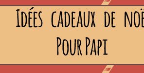 Cadeau noel papi