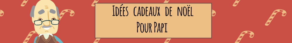 Cadeau noel papi